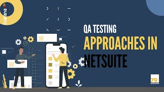 QA Approaches In NetSuite India Webinar [upl. by Couq]