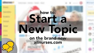 How to Start a Topic at allnursescom [upl. by Livvie]