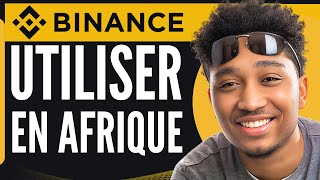 Comment Utiliser Binance En Afrique 2024 [upl. by Vanderhoek]