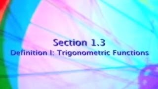 Ch1Sec3 Definition I Trigonometric Functions [upl. by Shinberg742]