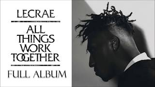 Lecrae  All Things Work Together Full Album [upl. by Melita]