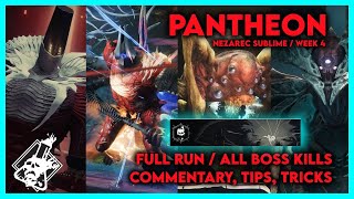 Pantheon Nezarec Sublime Week 4 All Boss Kills with Commentary Loadouts Tips [upl. by Sidky167]