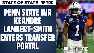 Penn State WR KeAndre LambertSmith enters the Transfer Portal  STATE of STATE [upl. by Yemerej743]