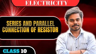 SERIES AND PARALLEL CONNECTION OF RESISTORELECTRICITY [upl. by Amandie754]