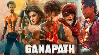 Tiger Shroff New Hindi Action Movie 2024 Kriti Sanon New Movie 2024 Ganapath Full Movie 2024 [upl. by Gmur]