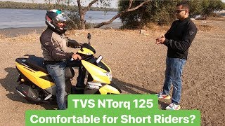 TVS NTorq 125  Comfortable for short riders [upl. by Ailido338]