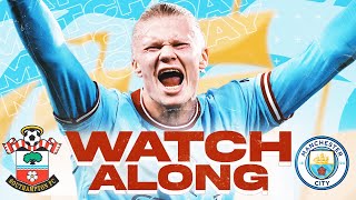 SOUTHAMPTON vs MAN CITY  LIVE Watchalong [upl. by Harhay58]