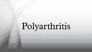 Polyarthritis [upl. by Pyle330]