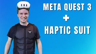 FEEL VIRTUAL REALITY The Meta Quest 3 with haptic vest [upl. by Assirol]