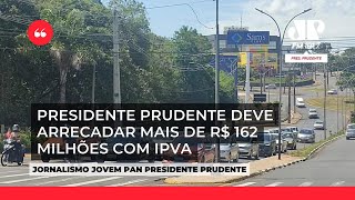 Presidente Prudente deve arrecadar mais de R 162 milhões com IPVA  Jornal da Manhã 417 18012024 [upl. by Hobey901]