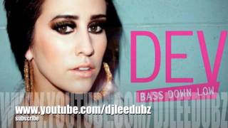 DEV  Bass Down Low tinie tempah remix [upl. by Annorah435]