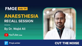 FMGE July 24 Anaesthesia Recall by Dr Wajid Ali🔍 [upl. by Rednijar]