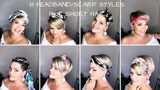 8 Ways To Style Short Hair  Headband Scarfs amp Bandanas [upl. by Granthem]