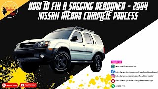 How To Fix a Sagging Headliner  2004 Nissan Xterra Complete Process [upl. by Lorenz]