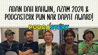 PodcaSTERK S4E1  ADAN DAH KAHWIN AZAM 2024 amp PODCASTERK PUN NAK DAPAT AWARD [upl. by Hannover]