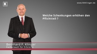 Welche Schenkungen erhöhen den Pflichtteil  RA Klinger [upl. by Kin484]