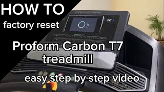 How to Factory Reset Proform Carbon T7 treadmill [upl. by Julienne]