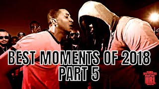 BEST BATTLE RAP MOMENTS OF 2018 PART 5 [upl. by Animsaj829]