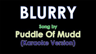 Blurry by Puddle Of Mudd Karaoke [upl. by Claudie617]