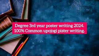 Degree 3rd year poster writing English suggestion 2024 [upl. by Fokos]