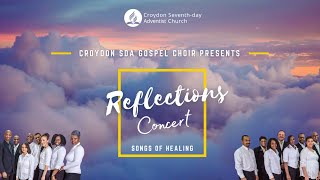 Reflections Concert with Croydon SDA Gospel Choir [upl. by Eade]