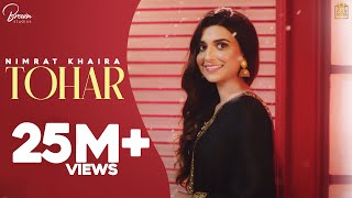 Tohar Full Video Nimrat Khaira  Preet Hundal  Brown Studios [upl. by Nynahs]