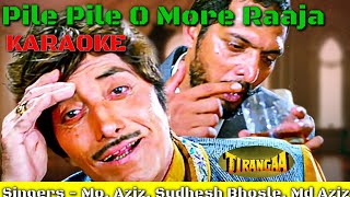 Pile Pile O More Raaja Karaoke With Scrolling Tiranga Mohammad Aziz Sudhesh Bhosle Shabir [upl. by Birdie646]