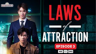 Laws Of Attraction  EP 3 ENG SUB  Thai BL Series [upl. by Pathe]