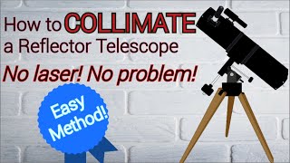 How To Collimate a Reflector Telescope EASY METHOD [upl. by Loria]