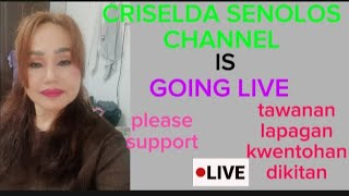 Criselda Senolos Channel is going live please support guys thank you [upl. by Anujra419]