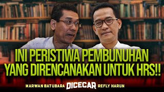 INI PERISTIWA PEMBUNUHAN YANG DIRENCANAKAN UNTUK HRS  MARWAN BATUBARA DICECAR REFLY HARUN [upl. by Novyad]