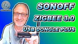 Sonoff Zigbee 30 USB Dongle Plus  How to upgrade the firmware [upl. by Abdul]