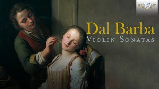 Dal Barba Violin Sonatas [upl. by Akeylah]