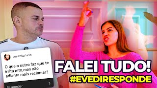 FALEI TUDO QUE TINHA PRA FALAR EVEDIRESPONDE [upl. by Dewie617]