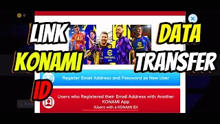 HOW To Create amp Link KONAMI ID  DATA Transfer eFOOTBALL 2024 Android IOS [upl. by Corell]