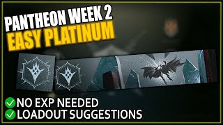 Pantheon Week 2 Guide  EASY Platinum [upl. by Atnoed]