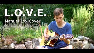 LEONIDEN  LOVE Cover by Manuel Loy [upl. by Hasseman692]