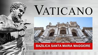 Vaticano Bazilica Santa Maria Maggiore [upl. by Nallek559]