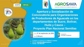 Socialización de los procesos y etapas del proyecto Plan Nacional Semilla  Aguacate [upl. by Ailes]