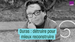 Marguerite Duras  détruire pour mieux reconstruire  CulturePrime [upl. by Emanuel]