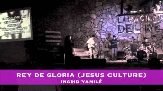 Rey de Gloria Jesus Culture King of Glory [upl. by Handal]