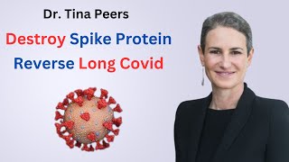 Long Covid And Spike Protein Reversal With Dr Tina Peers [upl. by Assillem]