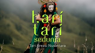 Tari Kreasi Nusantara – Hari Tari Sedunia [upl. by Acinemod387]