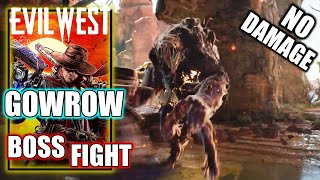 Evil West  Gowrow  NO DAMAGE BOSS FIGHT [upl. by Kaplan]