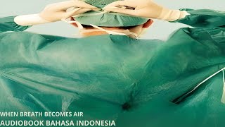 When Breath Becomes Air  Paul Kalanithi  Audiobook Bahasa Indonesia [upl. by Bronk]