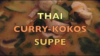 Thai Curry Kokos Suppe  REZEPT [upl. by Agemo]