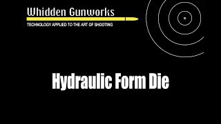 Whidden Gunworks Hydraulic Form Die Instructions [upl. by Eerpud]