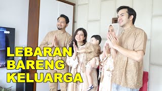 Lebaran Bareng Keluarga [upl. by Ethbin]