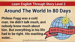 Learn English Through Story Level 2  Graded Reader Level 2  English Story Round The World [upl. by Noedig]