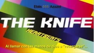 The knife — Heartbeats subtitulada [upl. by Elah]